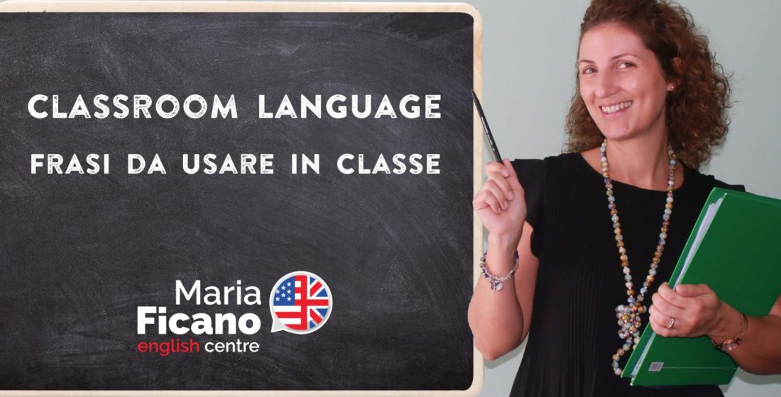 Classroom Language, inglese, scuola, maria ficano, lezione, frasario